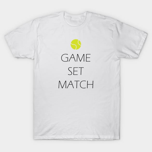Game, Set, Match, Tennis T-Shirt by TeeFusion-Hub